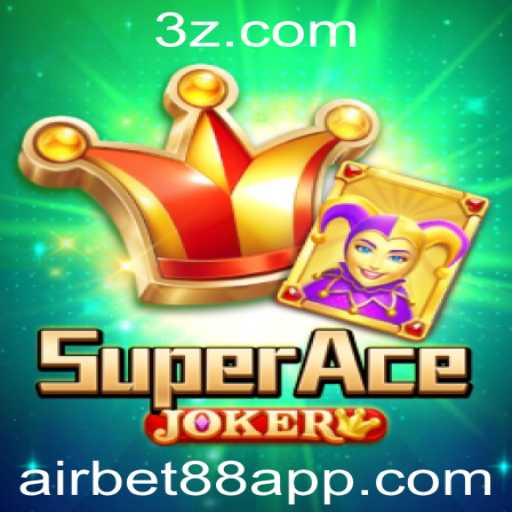 SuperAceJoker: Descubra o Inovador Jogo de Cartas com a Assinatura AIRBET88